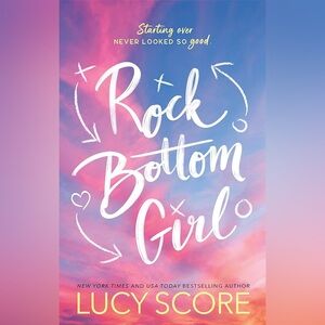 *Stock photo used for descriptive purpose* Lucy Score's Rock Bottom Girl